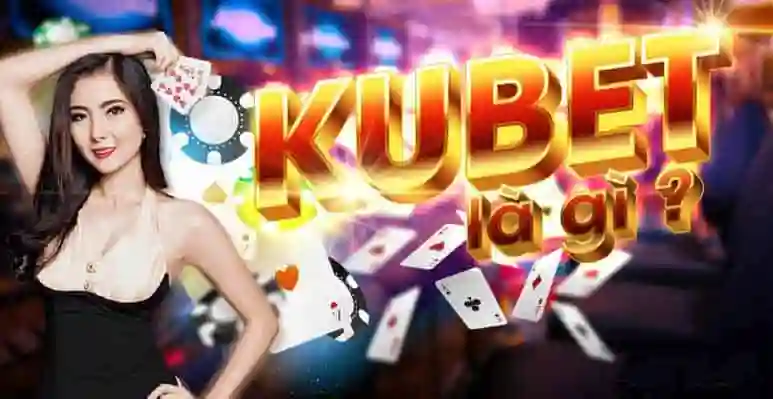 kubet asia, kubet, kubet vietnam, kubet việt nam, kubets asia