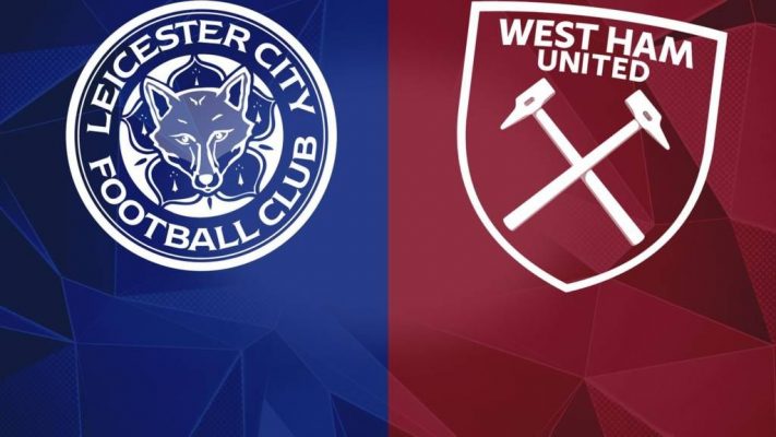 Kèo trận đấu Leicester City VS West Ham United