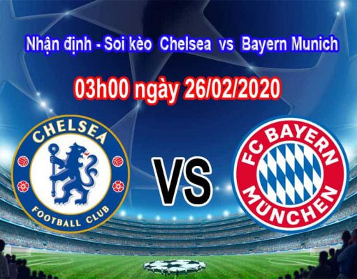 Nhận định soi kèo chelsea vs Bayẻn Munich