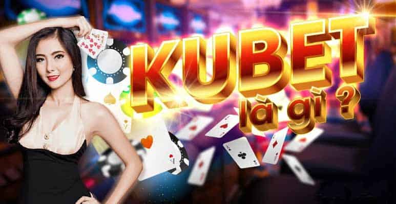 kubet asia, kubet, kubet vietnam, kubet việt nam, kubets asia