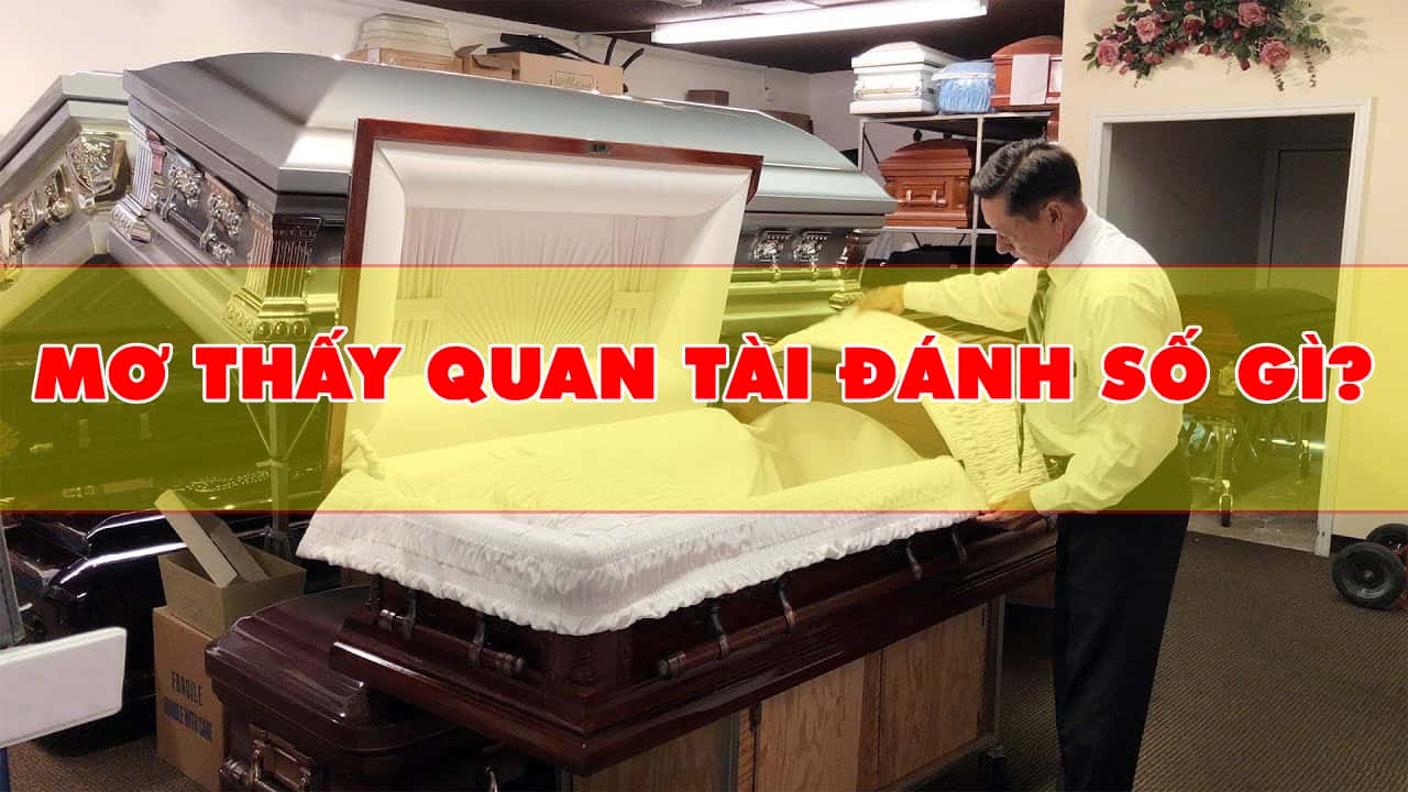 mơ thấy quan tài, mơ quan tài đánh gì