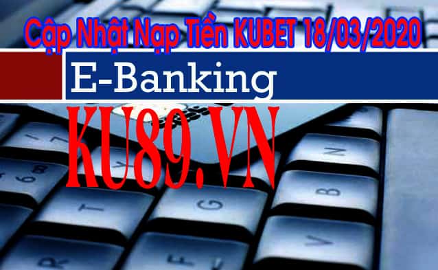 Nạp tiền e-banking vào nhà cái kubet
