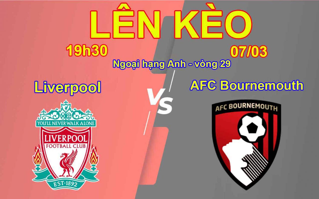 Soi kèo Liverpool vs AFC Bournemouth