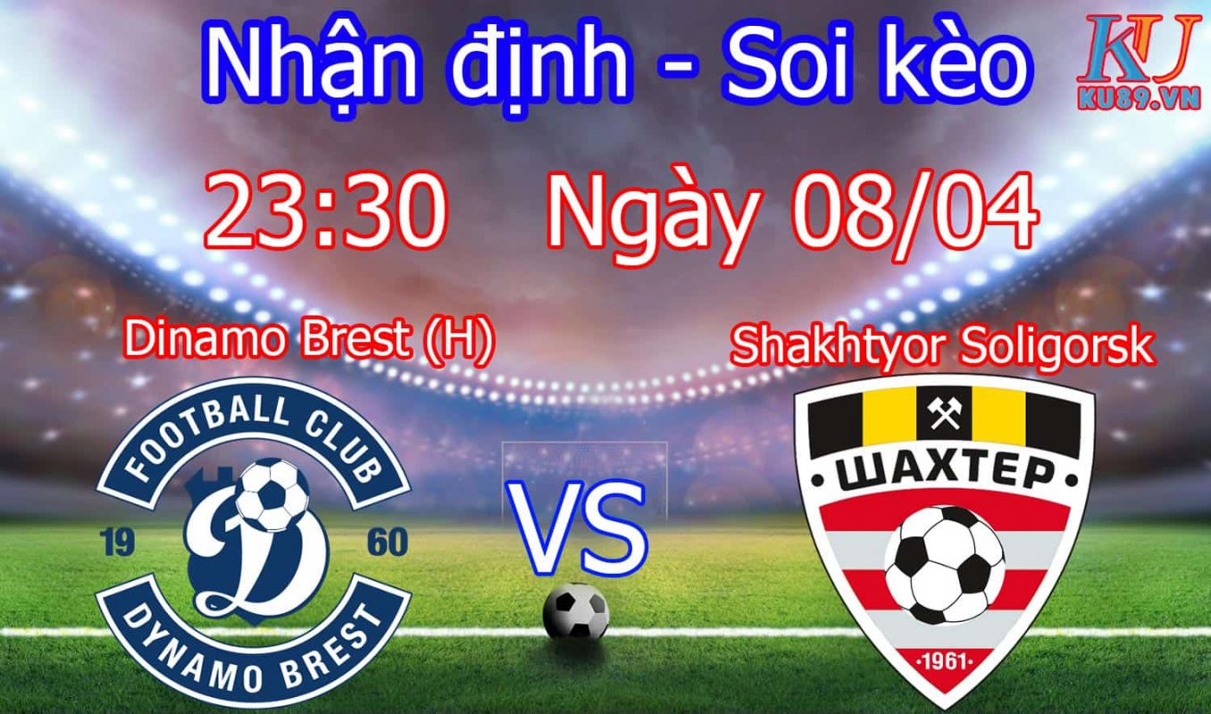 Nhận định soi kèo Dinamo Brest vs Shakhtyor - Giải Belarus CUP