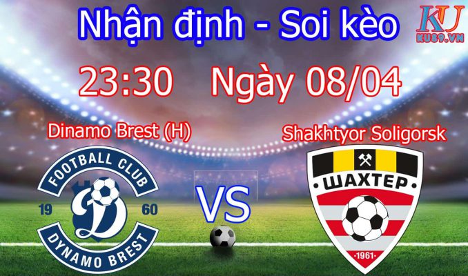 Nhận định soi kèo Dinamo Brest vs Shakhtyor - Giải Belarus CUP