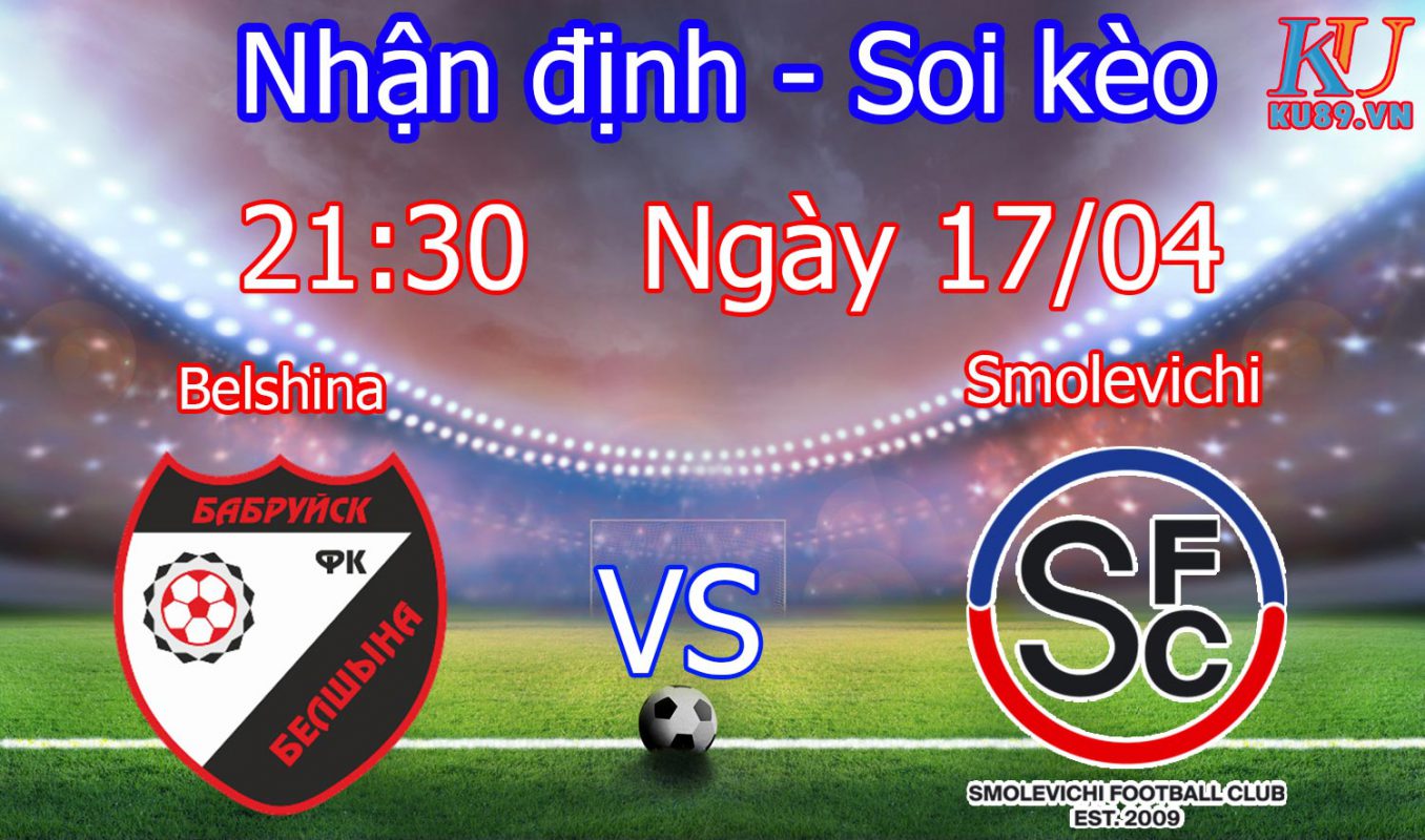 Nhận định soi kèo trận Belshina vs Smolevichi - Giải Belarus - Premier League