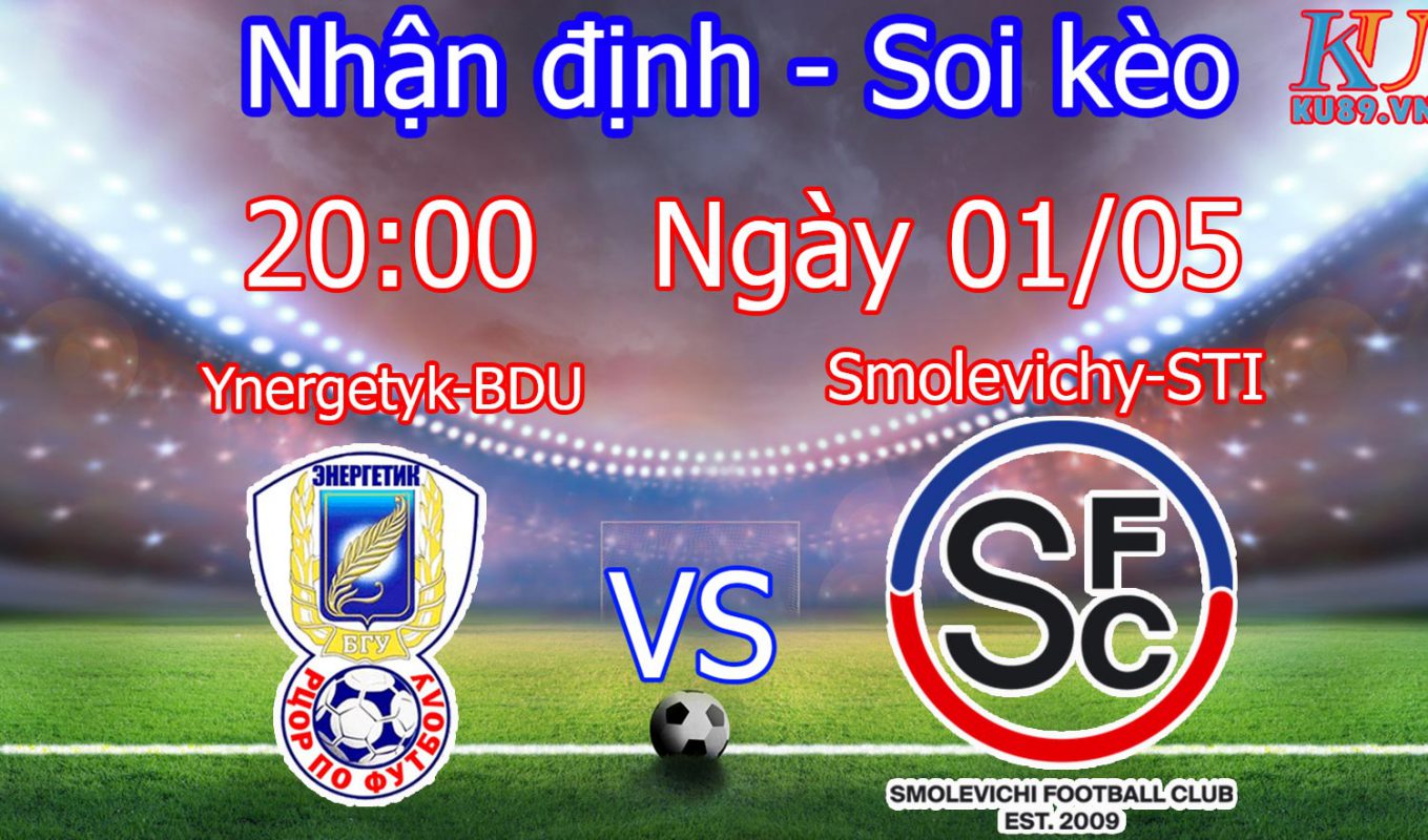 Nhận định soi kèo trận Ynergetyk-BDU vs Smolevichi-STI - Giải Belarus - Premier League