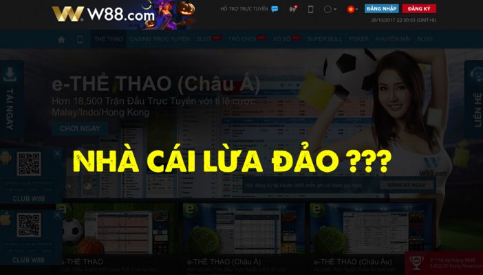 nhà cái w88, w88, nhà cái lừa đảo, w88 không rút được tiền, truy cập w88, vào web w88