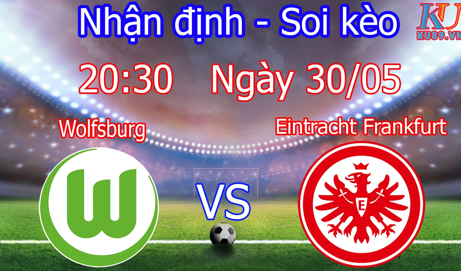 BD Wolfsburg – Eintracht Frankfurt