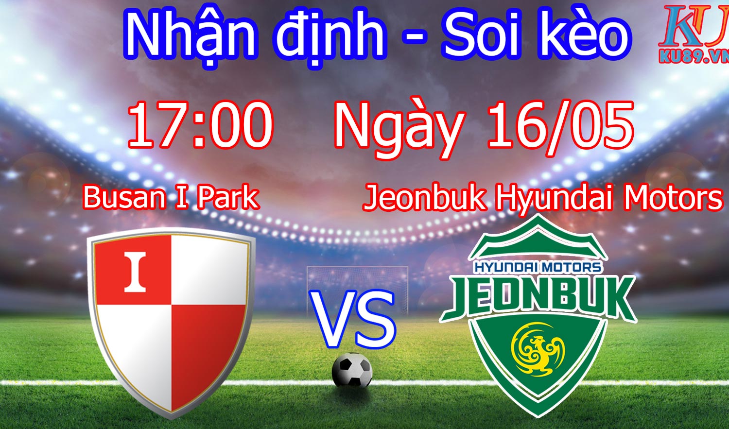 bong da Busan I Park – Jeonbuk Hyundai Motors