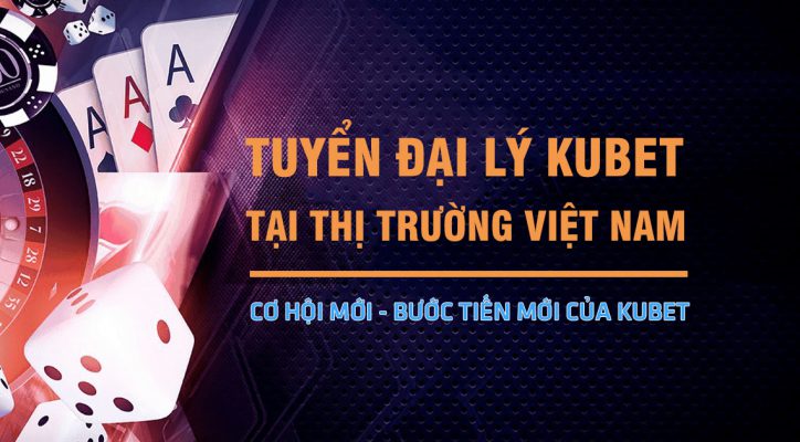 cách đăng ký đại lý kubet, đăng ký đại lý kubet, đại lý kubet