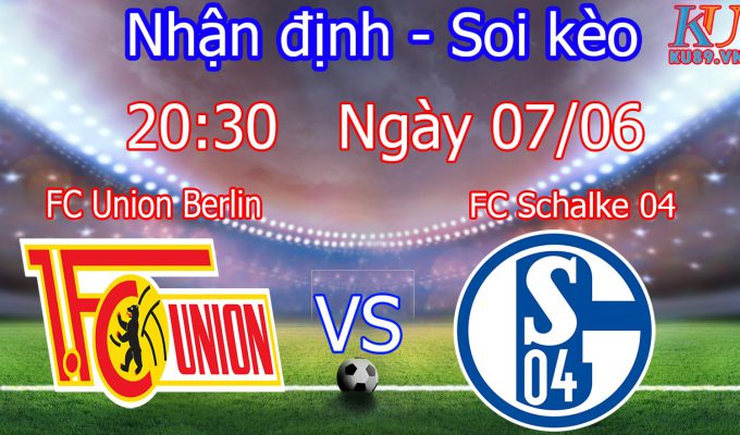 nhận định soi kèo trận bóng đá Union Berlin Schalke 04 giải Bundesliga