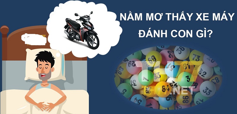 Mơ thấy mô tô đánh đề con gì