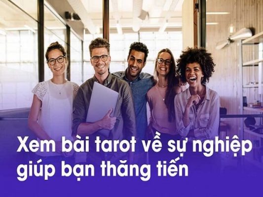 Các bài đọc bói bài về nhề nghiệp sẽ giúp bạn tiến bộ.