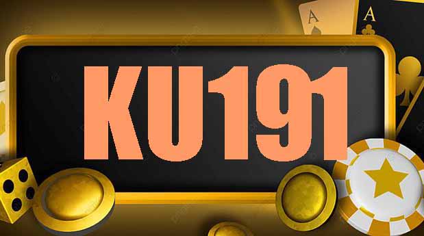 Ku191 là nhà cái uy tín, được nhiều Hội Viên yêu mến lựa chọn