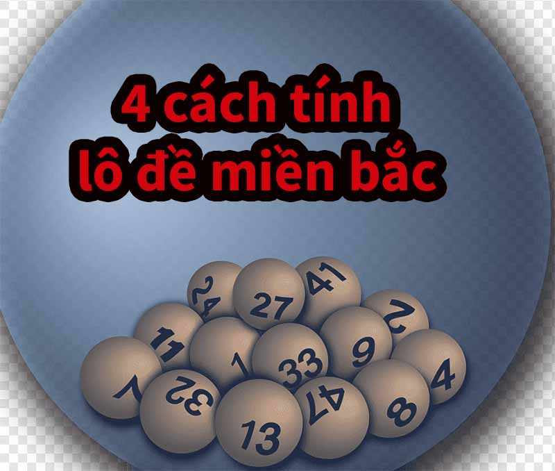Gợi ý 4 cách tính lô đề miền