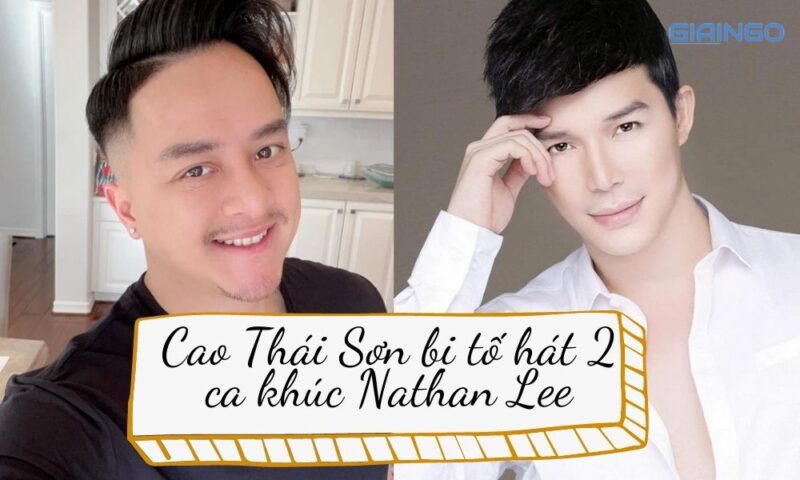 Cao Thái Sơn bị tố hát 2 ca khúc do Nathan Lee mua độc quyền