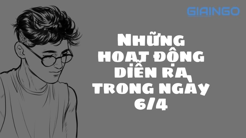 Sự kiện 6/4