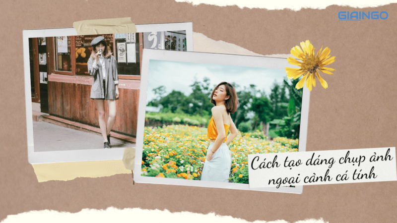 Cách tạo dáng chụp ảnh đẹp