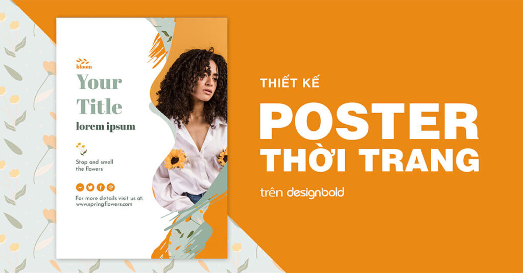 Áp phích là gì?Các đặc điểm và nguyên tắc thiết kế poster đẹp áp phích là gì